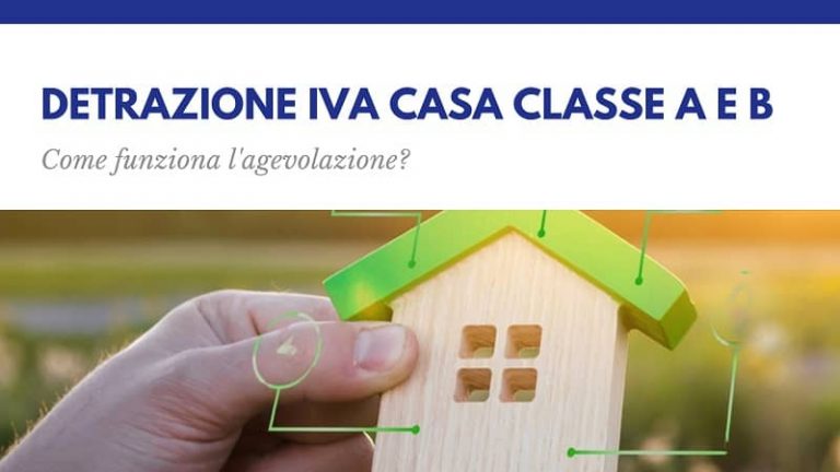 Come funziona la Detrazione Iva casa classe A e B - Kiron Padova