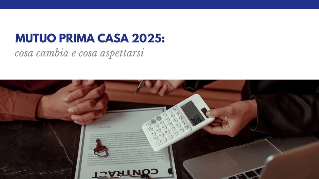 Mutuo prima casa 2025