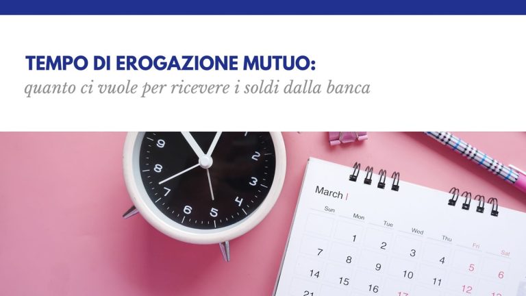 Tempo di erogazione mutuo