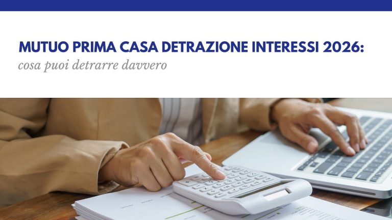Mutuo prima casa detrazione interessi 2026