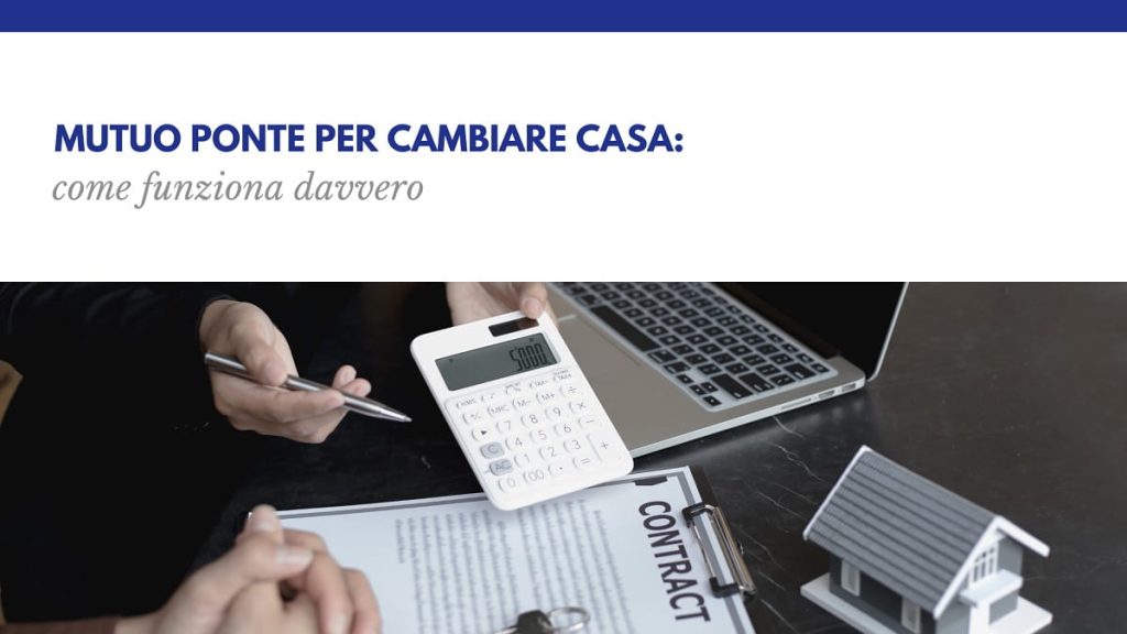 Mutuo ponte per cambiare casa
