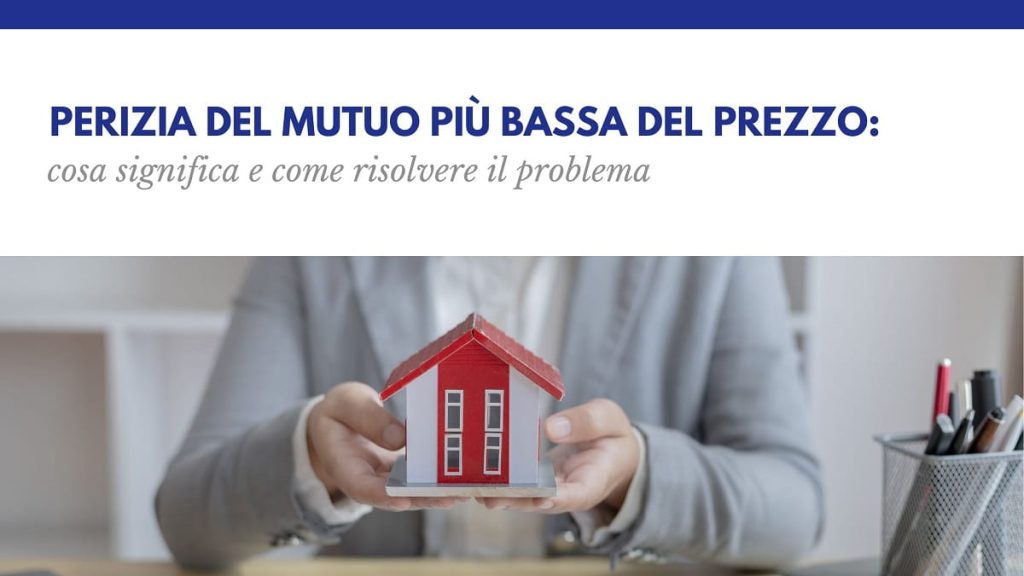 Perizia del mutuo più bassa del prezzo